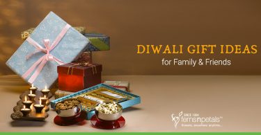 Diwali Gift Ideas for Family & Friends