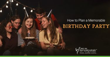 How to Plan a Memorable Birthday Party