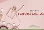 Tips to Make Perfume Last Longer